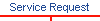 Service Request